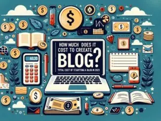 How Much Does it Cost to Create a Blog Total Cost of Starting a Blog in 2023