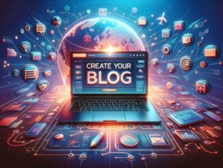 How to Create a Blog in 2023 and Setup A Blog