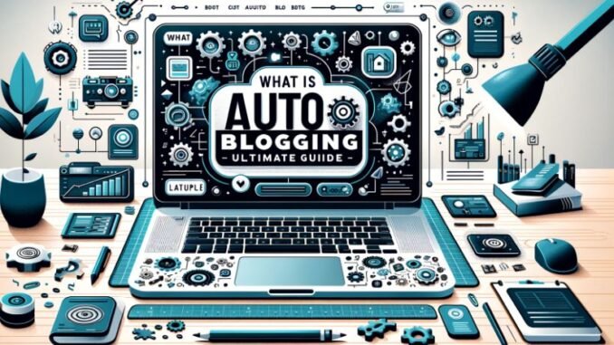 what is auto blogging